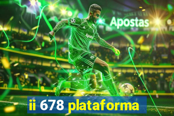 ii 678 plataforma
